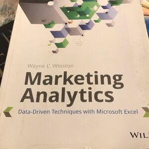Marketing Analytics: Data-Driven Techniques w/ Microsoft Excel Wayne L. Winston